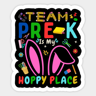 Team Pre-k Is My Hoppy Place T-Shirt Sticker